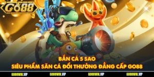 Bắn Cá 5 Sao