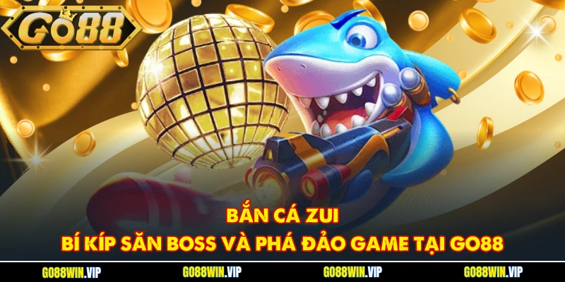 Bắn Cá Zui