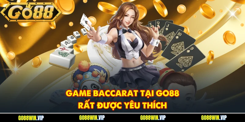 Game Baccarat tại GO88 rất được yêu thích