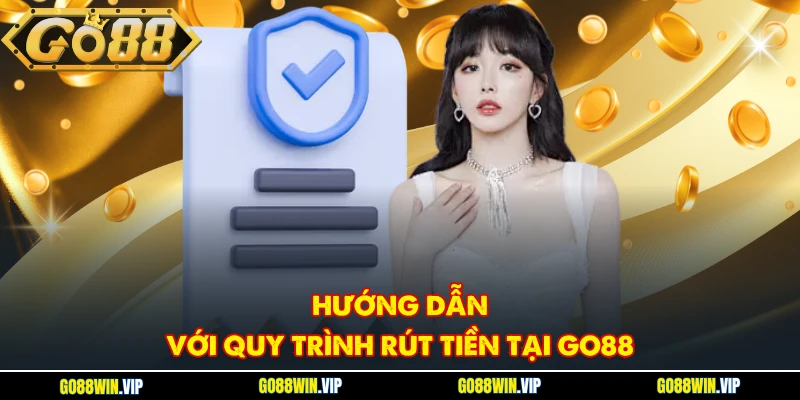 Hướng dẫn với quy trình rút tiền tại GO88