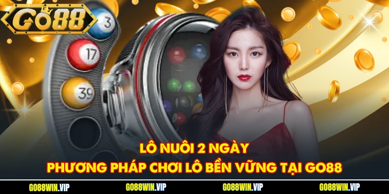 Lô nuôi 2 ngày