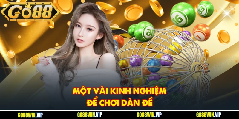 Một vài kinh nghiệm để chơi dàn đề