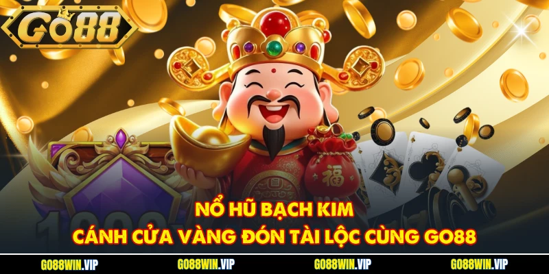 Nổ Hũ Bạch Kim