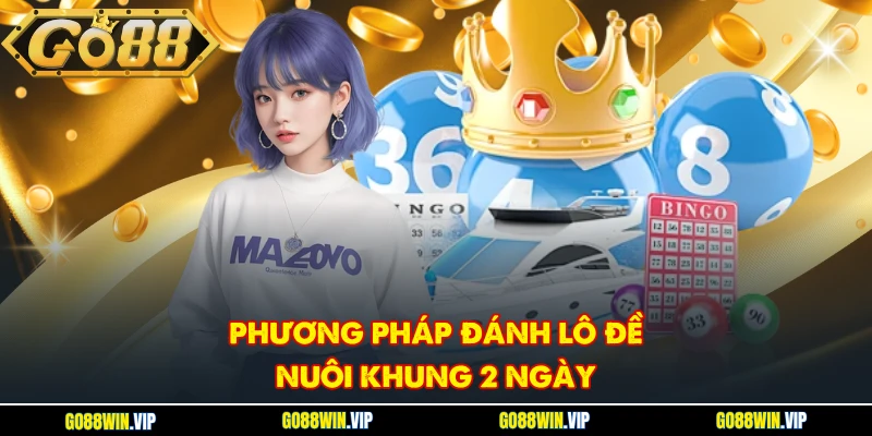 Phương pháp đánh lô đề nuôi khung 2 ngày