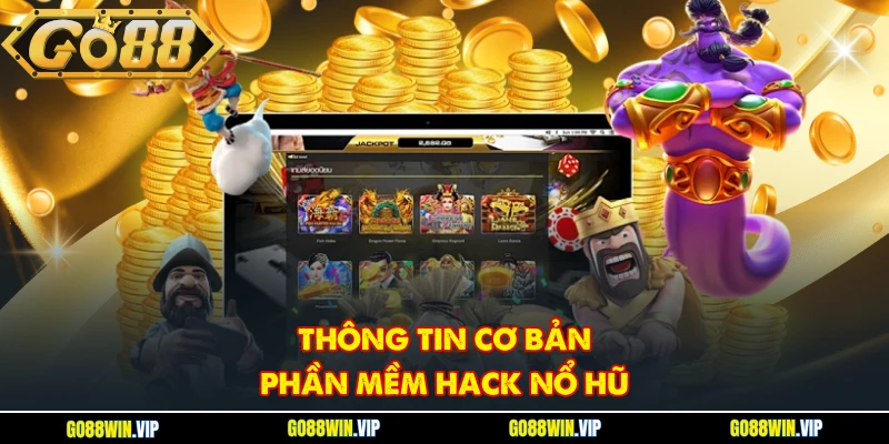 Thông tin cơ bản phần mềm hack Nổ Hũ