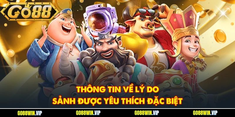 Thông tin về lý do sảnh được yêu thích đặc biệt